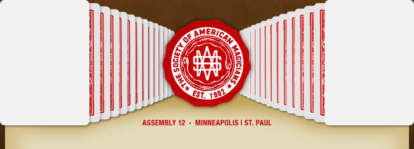 Society of American Magicians Assembly 12 — Minneapolis | St. Paul, Minnesota